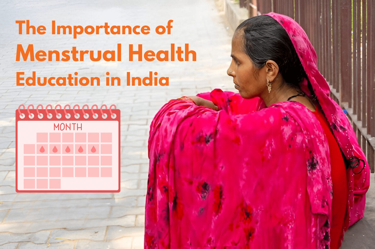 The Importance of Menstrual Health Education in India