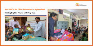 Best NGOs for Child Education in Hyderabad: Building Brighter Futures with Deep Trust