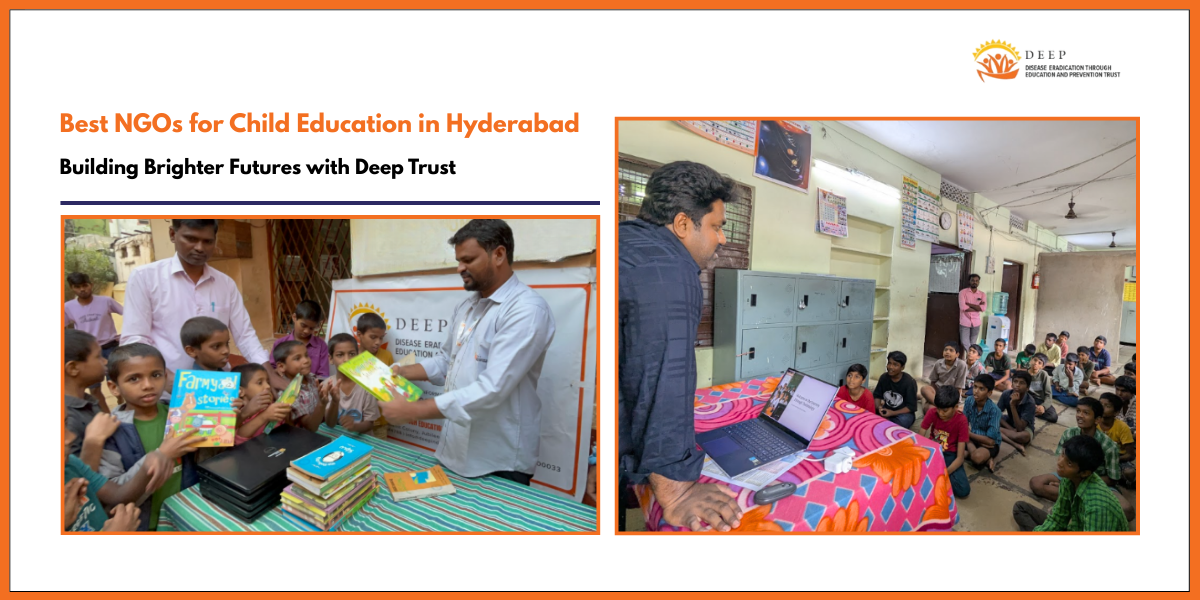 Best NGOs for Child Education in Hyderabad: Building Brighter Futures with DEEP Trust