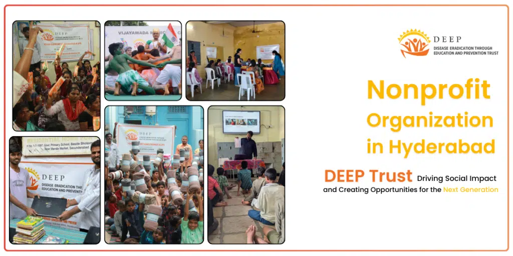 DEEP Trust – Leading Nonprofit Organization in Hyderabad, India Tackling Poverty, Health & Education Gaps